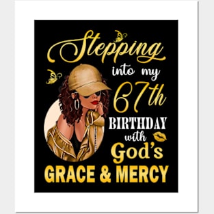 Stepping Into My 67th Birthday With God's Grace & Mercy Bday Posters and Art